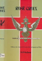 Rose Croix: History of the Ancient and Accepted Rite