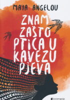 Znam zašto ptica u kavezu pjeva