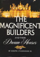 The Magnificent Builders and Their Dream Houses