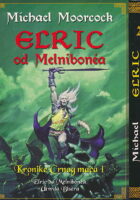 Elric Od Melnibonea: Kronike Crnog Mača 1-2