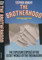 The Brotherhood : The Secret World of the Freemasons