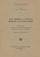The Medieval French Roman D Alexandre. Volume III