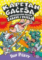 Kapetan Gaćeša : ekstraslasna knjiga zabave i veselja