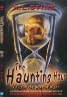 The Haunting Hour : Chills in the Dead of Night