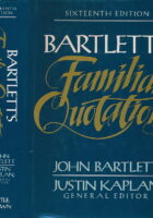 Bartletts Familiar Quotations 16TH Edition