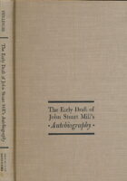 The Early Draft of John Stuart Mill s Autobiography