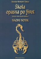 Škola opasna po život : lekcija prva schoolomance