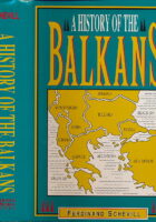 A History of the Balkans from the earliest times to the present day