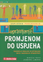 Upravljanje promjenom do uspjeha - Provođenje promjene do optimalanog rasta i maksimalne učinkovitosti