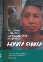 Putovanje u duhovni i svakidašnji svijet indijanaca Lakota Sioux