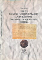 Isprave hrvatskih narodnih vladara i latinske isprave bosansko-humskih vladara i velmoža