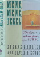 Mene, Mene, Tekel: A Lively Lexicon of Words and Phrases from the Bible