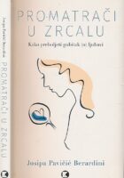 Promatrači u zrcalu : kako preboljeti gubitak (u) ljubavi