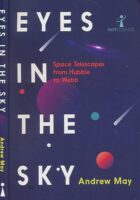 Eyes in the Sky: Space Telescopes from Hubble to Webb
