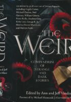 The Weird: A Compendium of Strange and Dark Stories