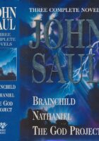 Three Complete Novels : Brainchild, Nathaniel and The God Project