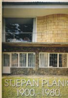 Katalog izložbe Stjepan Planić 1900.–1980.: iz arhiva arhitekta