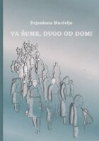 Va šume, dugo od domi (1942. i 1943. leto)