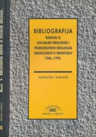 Bibliografija radova iz socijalne ekologije i primijenjenih ekologija objavljenih u Hrvatskoj 1986. - 1995.