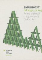 Sigurnost : od koga, za koga? : prilozi diskusiji o sigurnosnoj politici RH