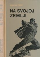 Na svojoj zemlji : petnaesta kordunaška narodnooslobodilačka udarna brigada