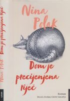 Dom je precijenjena riječ