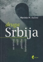 Druga Srbija : na mrtvoj strazi političke korektnosti