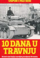 Deset dana u travnju : uspon i pad NDH