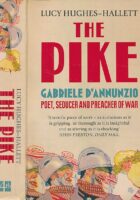 The Pike : Gabriele D'Annunzio : Poet, Seducer and Preacher of War