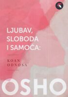 Ljubav, sloboda i samoća: Koan odnosa