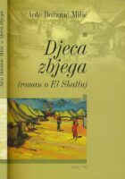 Djeca zbjega : roman o El Shattu