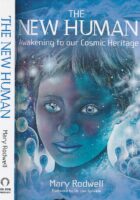 The New Human : Awakening to our Cosmic Heritage