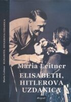 Elisabeth, Hitlerova uzdanica