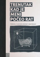 Trenutak kad je meni počeo rat