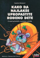 Kako da najlakše upropastite rođeno dete