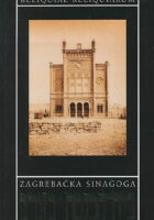 Reliquiae reliquiarum : Zagrebačka sinagoga 1867 - 1942