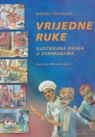 Vrijedne ruke - Ilustrirana knjiga o zanimanjima