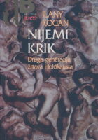 Nijemi krik : druga generacija žrtava Holokausta