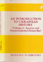 An Introduction to Ukrainian History: Ancient and Kievan-Galician Ukraine-Rus