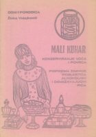 Mali kuhar : konzerviranje voća i povrća