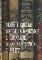 Stare i rijetke knjige iz knjižnice I. gimnazije, klasične i jezične u Splitu