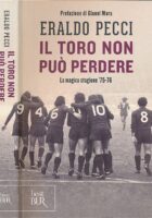Il Toro non puo perdere. La magica stagione '75-'76