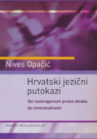 Hrvatski jezični putokazi Od razdraganosti preko straha do ravnodušnosti