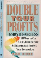 Double your profits in 6 months or less
