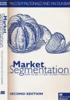 Market Segmentation: How to do it, how to profit from it