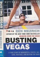 Busting Vegas: A True Story of Monumental Excess, Sex, Love, Violence, and Beating the Odds