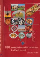 100 vodećih hrvatskih restorana i njihovi recepti 2004