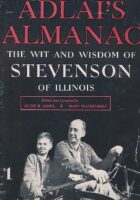Adlai's Almanac: The Wit and Wisdom of Stevenson of Illinois