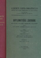 Codex diplomaticus Regni Croatiae, Dalmatiae et Slavoniae / Diplomatički zbornik Kraljevine Hrvatske, Dalmacije i Slavonije. Svezak XVI