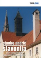 Slavonija – sažeti vodič prirodnih i kulturnopovijesnih zanimljivosti